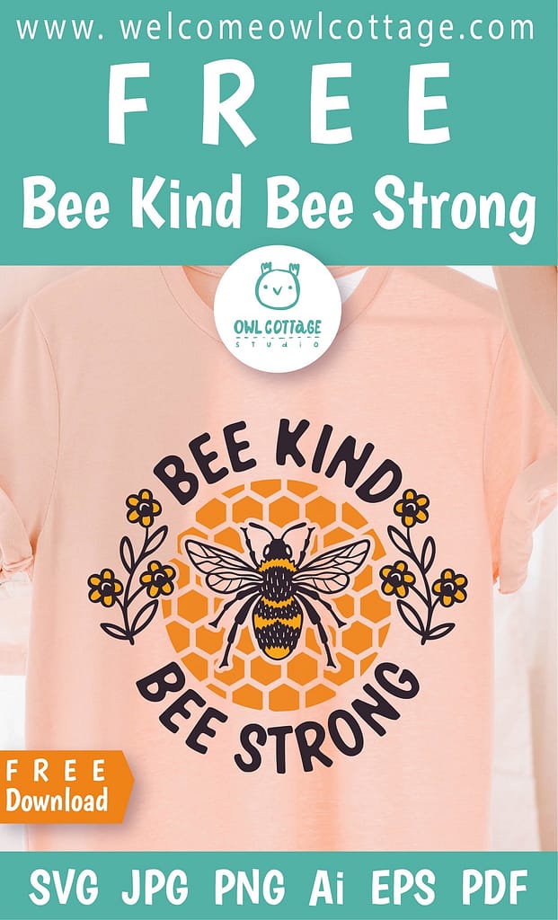 FREE Bee Kind Bee Strong SVG Cut File For T-Shirt