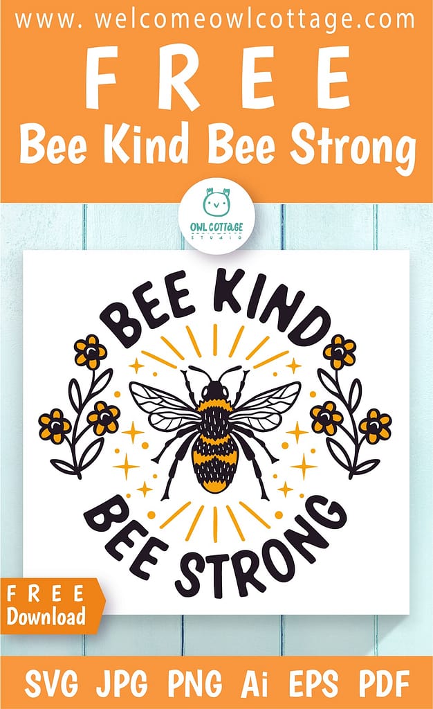 FREE Bee Kind Bee Strong SVG Cut File For Interior Poster